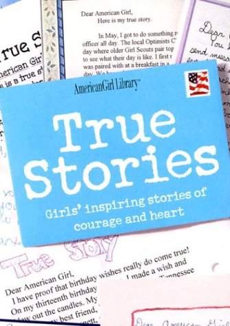 cover image True Stories: Girls' Inspiring Stories of Courage and Heart