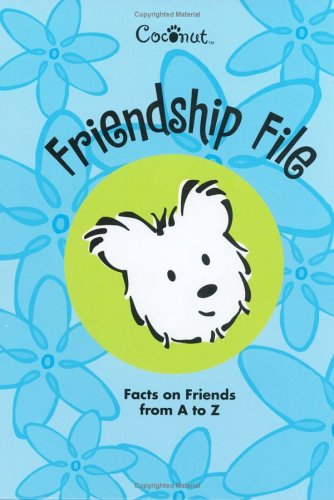 cover image Coconut's Friendship File: Facts on Friends from A to Z