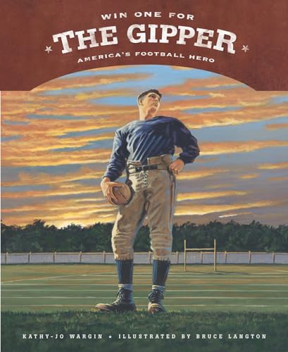 cover image WIN ONE FOR THE GIPPER: America's Football Hero