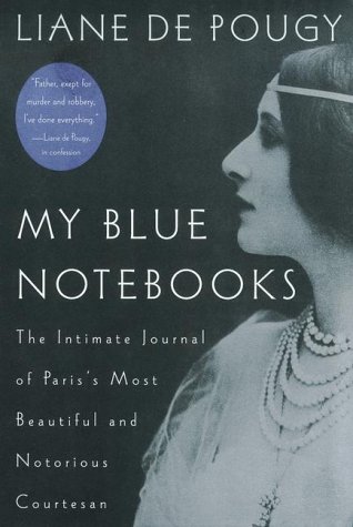 cover image My Blue Notebooks Pa: The Intimate Journal of Paris's Most Beautiful and Notorious Courtesan