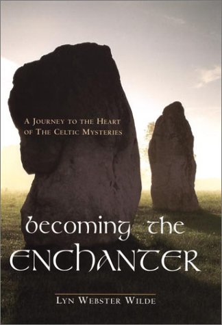 cover image BECOMING THE ENCHANTER: A Journey to the Heart of the Celtic Mysteries 