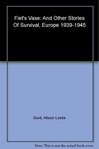 cover image Fiet's Vase: And Other Stories of Survival, Europe 1939-1945