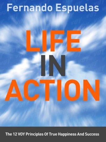 cover image Life in Action: The 12 Voy Principles of True Happiness and Success