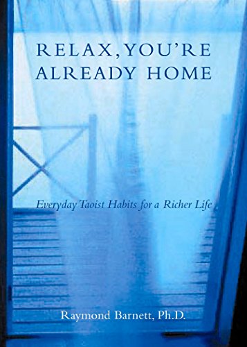 cover image RELAX, YOU'RE ALREADY HOME: Everyday Taoist Habits for a Richer Life