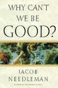 cover image Why Can't We Be Good?
\t\t  