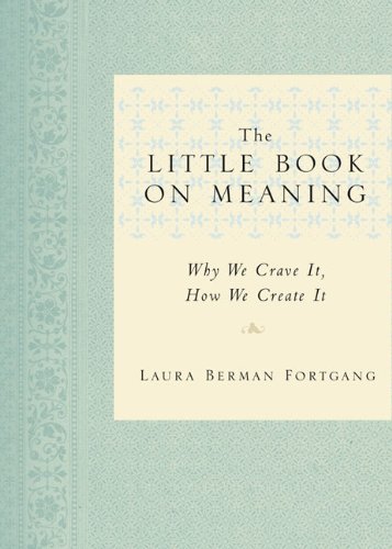 cover image The Little Book of Meaning: Why We Crave It, How We Create It