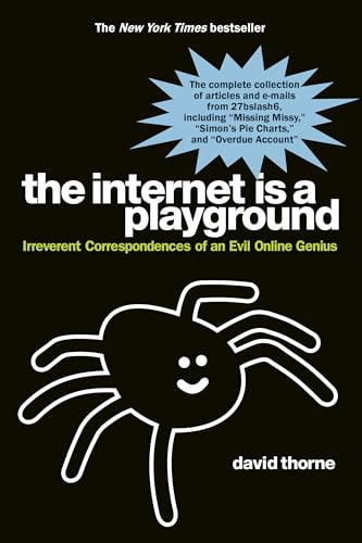 cover image The Internet Is a Playground: Irreverent Correspondences of an Evil Online Genius