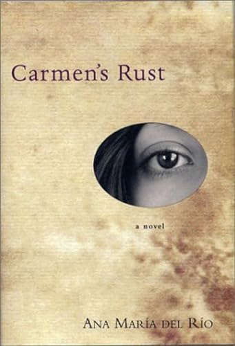 cover image CARMEN'S RUST: A Novel