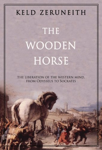 cover image The Wooden Horse: The Liberation of the Western Mind, from Odysseus to Socrates