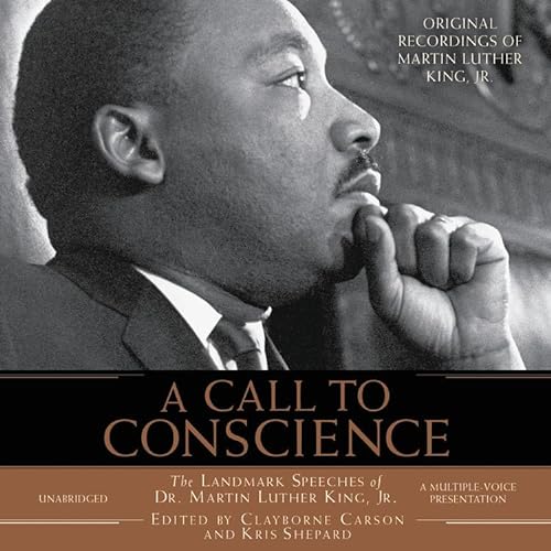 cover image A CALL TO CONSCIENCE: The Landmark Speeches of Dr. Martin Luther King Jr.