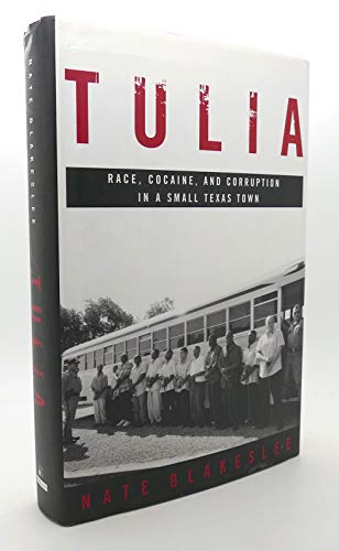 cover image Tulia: Race, Cocaine, and Corruption in a Small Texas Town