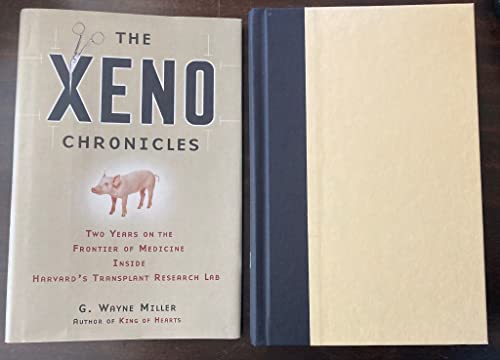 cover image THE XENO CHRONICLES: Two Years on the Frontier of Medicine Inside Harvard's Transplant Research Lab