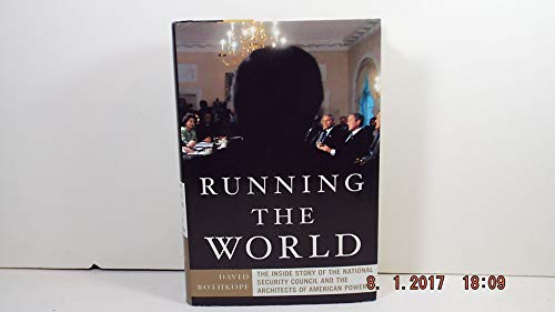 cover image Running the World: The Inside Story of the National Security Council and the Architects of American Power