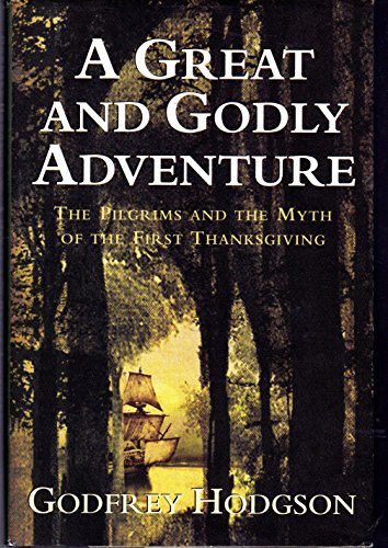 cover image A Great and Godly Adventure: The Pilgrims and the Myth of the First Thanksgiving