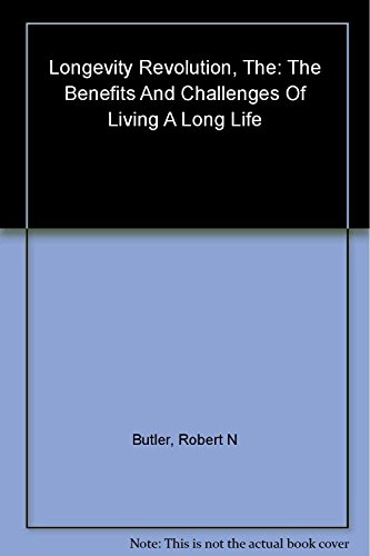 cover image The Longevity Revolution: The Benefits and Challenges of Living a Long Life