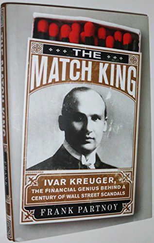 cover image The Match King: The Financial Genius Behind a Century of Wall Street Scandals