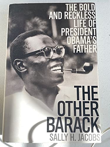 cover image The Other Barack: The Bold and Reckless Life of President Obama's Father