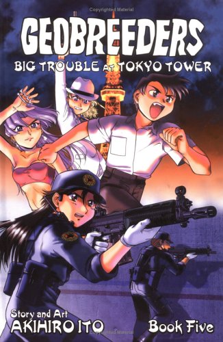 cover image Geobreeders Book 5: Big Trouble at Tokyo Tower