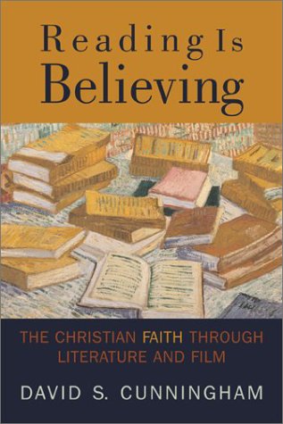 cover image READING IS BELIEVING: The Christian Faith Through Literature and Film