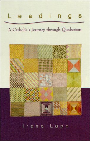 cover image LEADINGS: A Catholic's Journey Through Quakerism