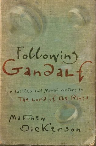 cover image FOLLOWING GANDALF: Epic Battles and Moral Victory in The Lord of the Rings