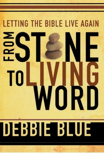 cover image From Stone to Living Word: Letting the Bible Live Again