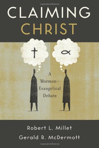 cover image Claiming Christ: A Mormon-Evangelical Debate