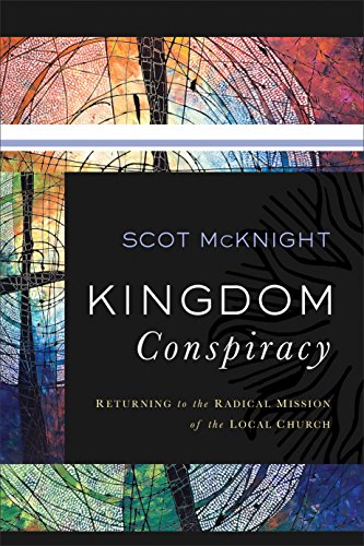cover image Kingdom Conspiracy: Returning to the Radical Mission of the Local Church