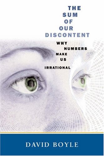 cover image THE SUM OF OUR DISCONTENT: Why Numbers Make Us Irrational