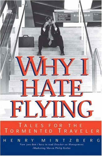 cover image Why I Hate Flying: Tales for the Tormented Traveler