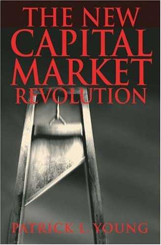 cover image The New Capital Market Revolution: The Winners, the Losers and the Future of Finance