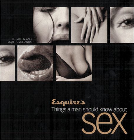 cover image Esquire's Things a Man Should Know about Sex