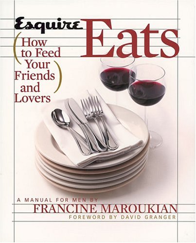 cover image ESQUIRE EATS: How to Feed Your Friends and Lovers