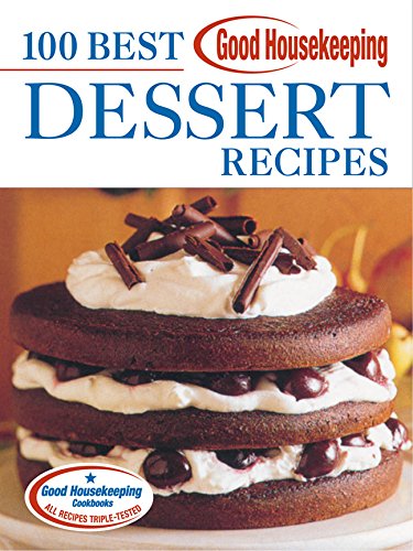cover image Good Housekeeping 100 Best Dessert Recipes