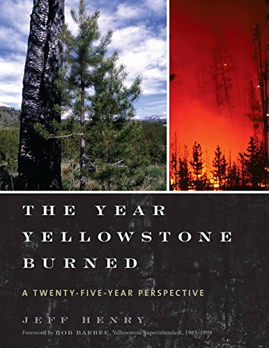 cover image The Year Yellowstone Burned: A 25-Year Perspective