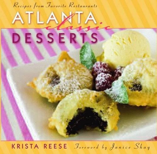 cover image Atlanta Classic Desserts: Recipes from Favorite Restaurants