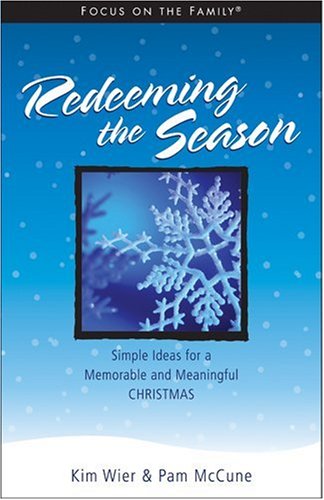 cover image REDEEMING THE SEASON: Simple Ideas for a Memorable and Meaningful Christmas