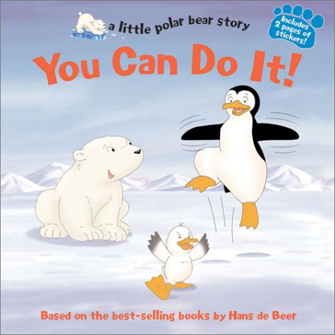 cover image You Can Do It!: A Little Polar Bear Story