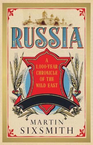 cover image  Russia: A 1,000-Year Chronicle 
of the Wild East