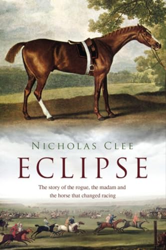 cover image Eclipse: The Horse That Changed Racing History Forever