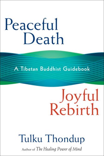 cover image PEACEFUL DEATH, JOYFUL REBIRTH: A Tibetan Buddhist Guidebook