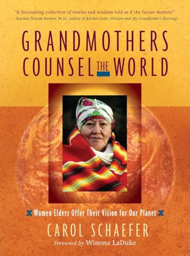 cover image Grandmothers Counsel the World: Women Elders Offer Their Vision for Our Planet