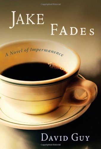 cover image Jake Fades: A Novel of Impermanence