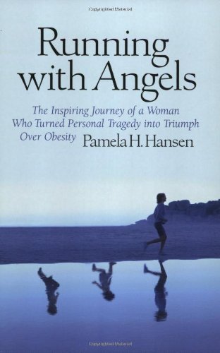cover image RUNNING WITH ANGELS: The Inspiring Story of a Woman Who Turned Personal Tragedy into Triumph over Obesity