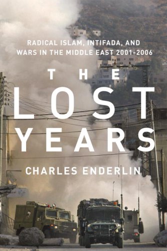 cover image The Lost Years: Radical Islam, Intifada, and Wars in the Middle East, 2001-2006