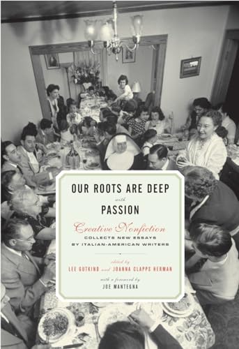 cover image Our Roots Are Deep with Passion: Creative Nonfiction Collects New Essays by Italian-American Writers