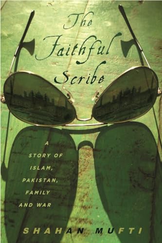 cover image The Faithful Scribe: A Story of Islam, Pakistan, Family, and War