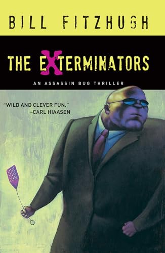 cover image The Exterminators: 
An Assassin Bug Thriller