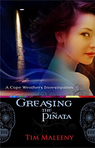 cover image Greasing the Piata: A Cape Weathers Investigation