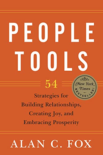 cover image People Tools: 54 Strategies for Building Relationships, Creating Joy, and Embracing Prosperity
